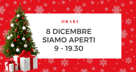 8 dicembre: aperti