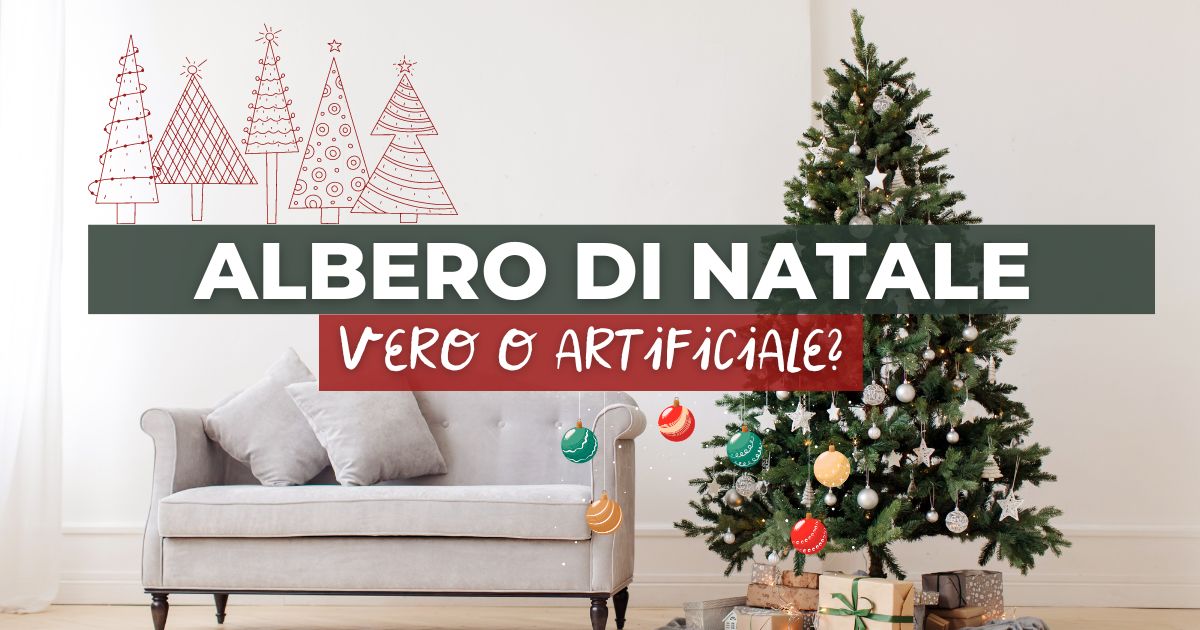 Albero di Natale: vero o finto? Guida Completa per la scelta perfetta