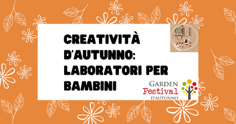 Creatività d'autunno: laboratori per bambini