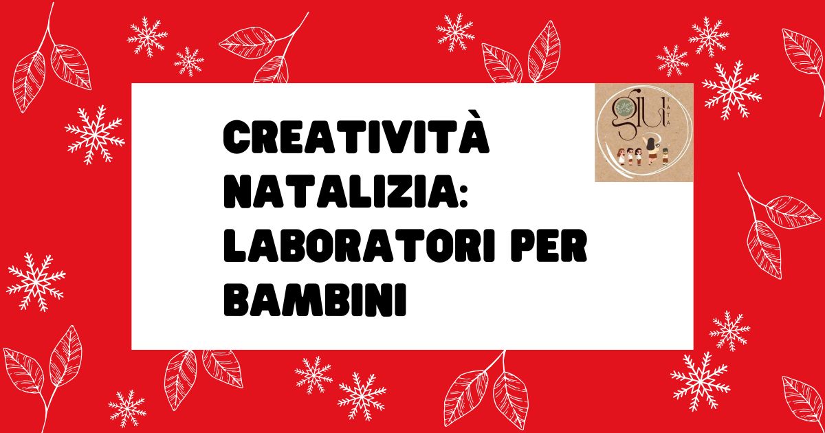 Creatività natalizia: laboratori per bambini