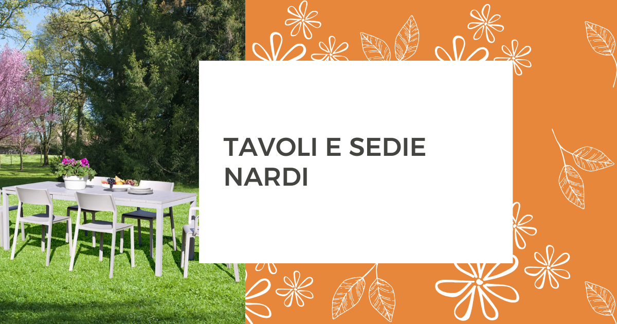 Tavoli e sedie Nardi