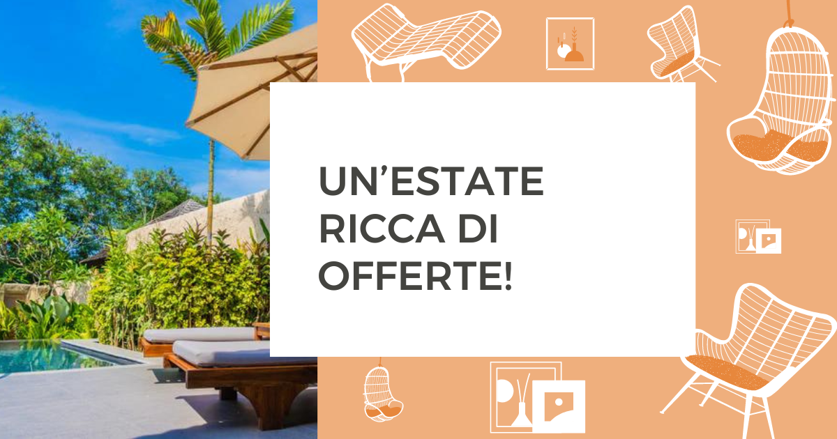 Un'estate ricca di offerte!