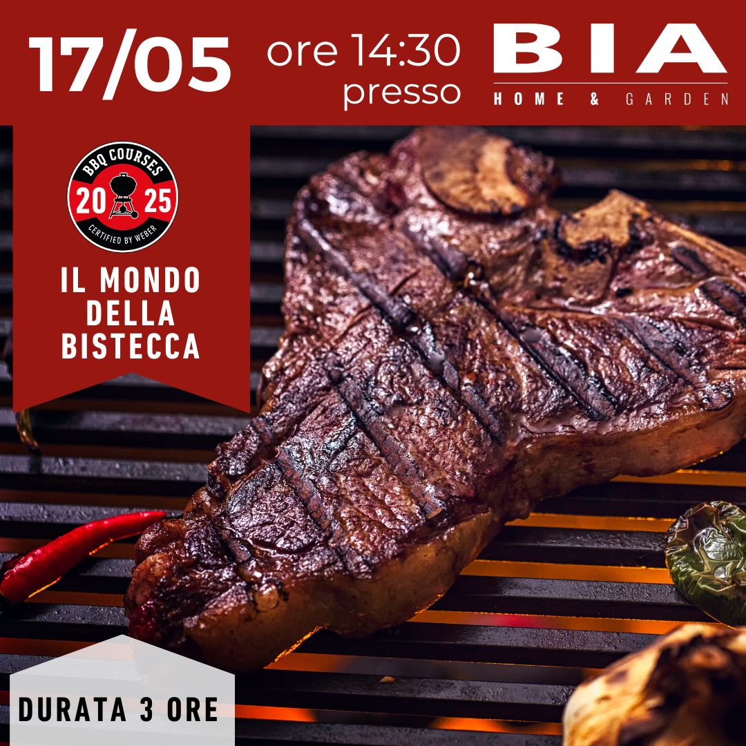 Il mondo della bistecca - Corso certificato Weber 17/05/2025