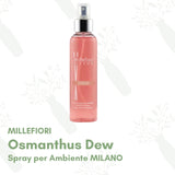 Osmanthus Dew - Spray per ambiente Millefiori Milano