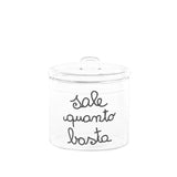 Barattolo in vetro borosilicato ermetico con scritta "sale quanto basta" in nero.